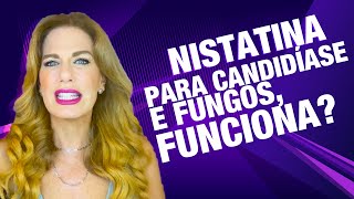 NISTATINA acaba com FUNGOS e CANDIDÍASE  Carina Palatnik [upl. by Horvitz]