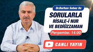 Sorularla Risalei Nur ve BediÃ¼zzaman  18 Ocak  Dr Burhan SABAZ [upl. by Raffarty]