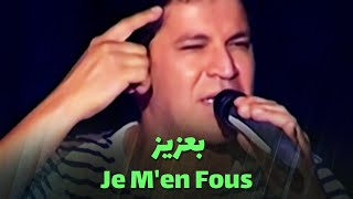 بعزيز  Je Men Fous [upl. by Htnamas770]