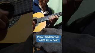 Practicing Guitar quotWere All Alonequot [upl. by Humo]