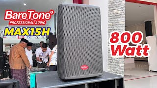 SPEAKER BARETONE MAX15 H 800W 15INC REVIEW DETAIL [upl. by Darahs]