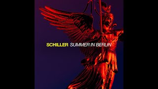 Schiller  Summer In Berlin  Das Glockenspiel  Concert [upl. by Abeh515]