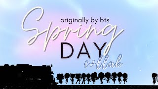 『 Spring Day Japanese ver 』by BTS  【 12 人 collab 】dedicated to arii《歌ってみた》 [upl. by Recneps]