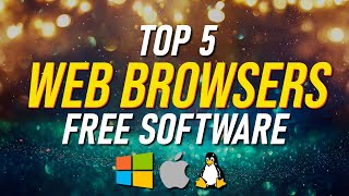 Top 5 Best Web Browsers [upl. by Larissa723]