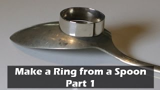 How to Make a Ring from a Silver Spoon  Part 1 Coin Ring [upl. by Helfand]