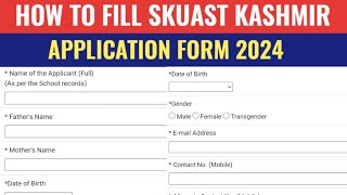 HOW TO FILL SKUAST KASHMIR APPLICATION FORM 2024  SKUAST KASHMIR APPLICATION FORM FILLING PROCESS [upl. by Manthei]