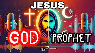 Jesus is God The Controversy  Christianity vs Islam Prophet or God [upl. by Arron83]