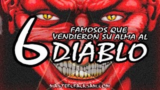 6 FAMOSOS QUE VENDIERON SU ALMA AL DIABLO  Parte 1 [upl. by Namolos383]