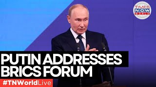 Brics Summit LIVE Putin Addresses BRICS Business Forum  Times Now World [upl. by Denton]