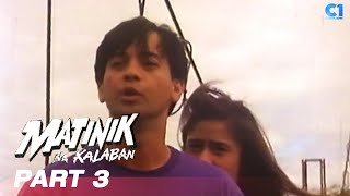 ‘Matinik Na Kalaban’ FULL MOVIE Part 3  Ronnie Ricketts Rez Cortez Bing Davao  Cinema One [upl. by Ellehsyt]