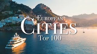 Top 100 Cities To Visit In Europe [upl. by Karame]