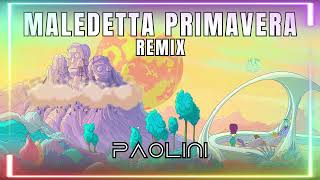 MALEDETTA PRIMAVERA REMIX TECHNO  Paolini [upl. by Anal]