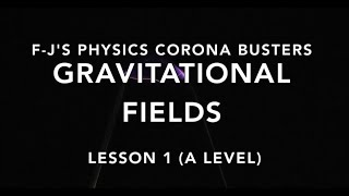 OCR A Level Physics  Gravitational Fields Lesson 1 Introduction and Field Lines  FJs Physics [upl. by Giff]