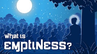 Buddhist philosophy What is Emptiness [upl. by Lejna]