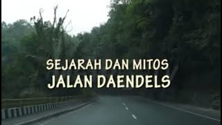 Melawan Lupa  Sejarah dan Mitos Jalan Daendels [upl. by Frederiksen251]