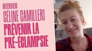 Céline Camilleri  prévenir la prééclampsie  complication de la grossesse [upl. by Nytsirk]