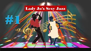 Lady Jos Sexy jazz 1 [upl. by Patton]