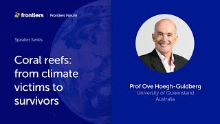 Ove HoeghGuldberg  Coral reefs from climate victims to survivors [upl. by Dadinirt]