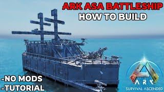 ARK ASA BATTLESHIP  How to Build All Platforms [upl. by Demmy651]