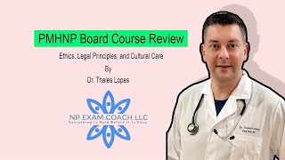 PMHNP Board Course Review Ethics Legal Principles and Cultural Care  NP EXAM COACH [upl. by Ttesil]