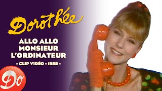 Dorothée  Allo allo Monsieur lordinateur  CLIP OFFICIEL  1985 [upl. by Ettenrahs441]