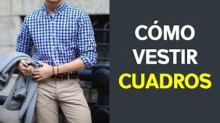 CÓMO VESTIR UNA CAMISA DE CUADROS  Diferentes Estilos [upl. by Gavette]