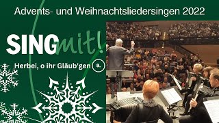 Sing mit  Herbei o ihr Gläubgen  Weihnachtsliedersingen 2022 [upl. by Gould]