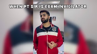 When PT sir is Exam Invigilator [upl. by Isyad529]