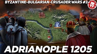 Battle of Adrianople 1205  Fourth Crusade DOCUMENTARY [upl. by Talich]