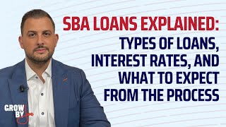 SBA Loans Explained Types of Loans Interest Rates and What to Expect From the Process [upl. by Mercier]