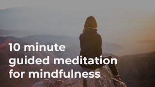 10 Minute Guided Meditation for Mindfulness [upl. by Noak]