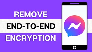 How to Remove EndtoEnd Encryption in Messenger  Turn Off EndToEnd Encryption On Messenger [upl. by Weld]