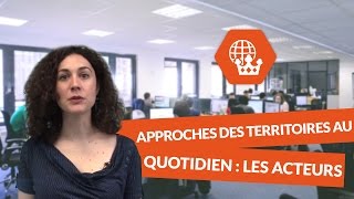 Approche des territoires au quotidien  les acteurs  Histoire Géographie [upl. by Yllrebmik]