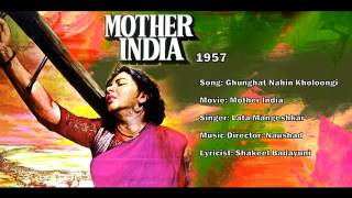 Ghooghat Nahi Kholoon  Mother India 1957  Lata Mangeshkar  Naushad [upl. by Iny653]