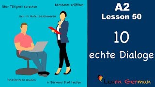 A2  Lesson 50  10 echte Dialoge  10 authentic dialogues  German for beginners [upl. by Solley]