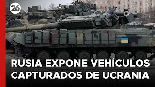 Rusia expone vehículos capturados durante la invasión a Ucrania [upl. by Alahcim]