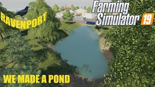 Ravenport Ep 48 Farming Simulator 19 Taking care of the animals and making a pond [upl. by Ula9]