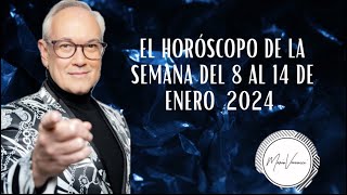 El Horóscopo de la Semana del 8 al 14 de Enero 2024 [upl. by Schwartz]