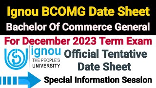 Ignou BCOMG Date Sheet For Dec 2023 Term End Exam  Official Tentative Date Sheet [upl. by Navi]