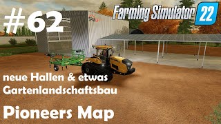 LS22 Pioneers Map 62 Gebäude amp Landschaftsbau auf Hochtouren  Farming Simulator 22 [upl. by Skill]