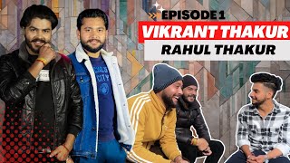 KHAAS BAATCHIT with VIKRANT THAKUR and RAHUL THAKUR II LATEST INTERVIEW II VROfficial [upl. by Ted508]