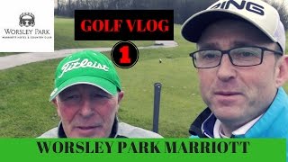 GOLF VLOG MARRIOTT WORSLEY UK [upl. by Einohtna]