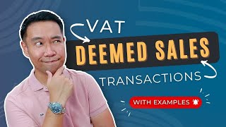 Deemed Sales Transaction for VAT in the Philippines ValueAdded Tax [upl. by Haelat]