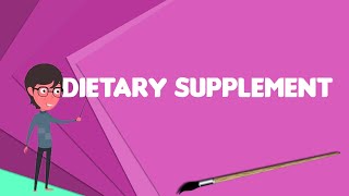 What is Dietary supplement Explain Dietary supplement Define Dietary supplement [upl. by Rolyt]