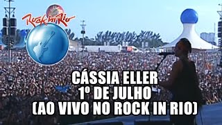 Cássia Eller  1º de Julho Ao Vivo no Rock in Rio [upl. by Bannasch]