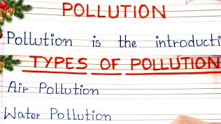 What is pollution and its types  Definition of pollution with types  Types of pollution [upl. by Ahseital]