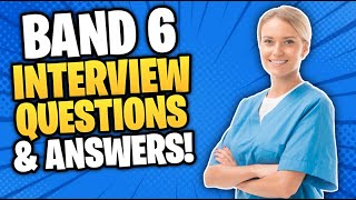 BAND 6 NHS Interview Questions and Answers How to PASS an NHS BAND 6 Interview [upl. by Nhguavaj]