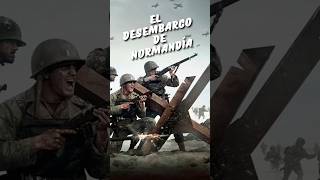 El Desembarco de Normandía diad desembarcodenormandia ww2 [upl. by Naitirb462]