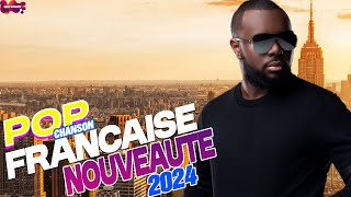 Chanson Francaise 2024 Nouveauté 🎶 Hits du Moment 2024 🎶Musique Française 2024 [upl. by Ergener]