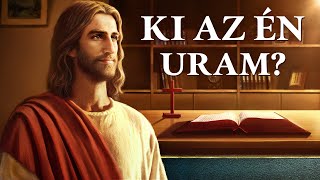 Keresztény film 2023  „Ki az én Uram” A Biblia és Isten közötti kapcsolat [upl. by Aerdna]